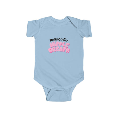 Pardon My Nipple Breath - Baby Onesie