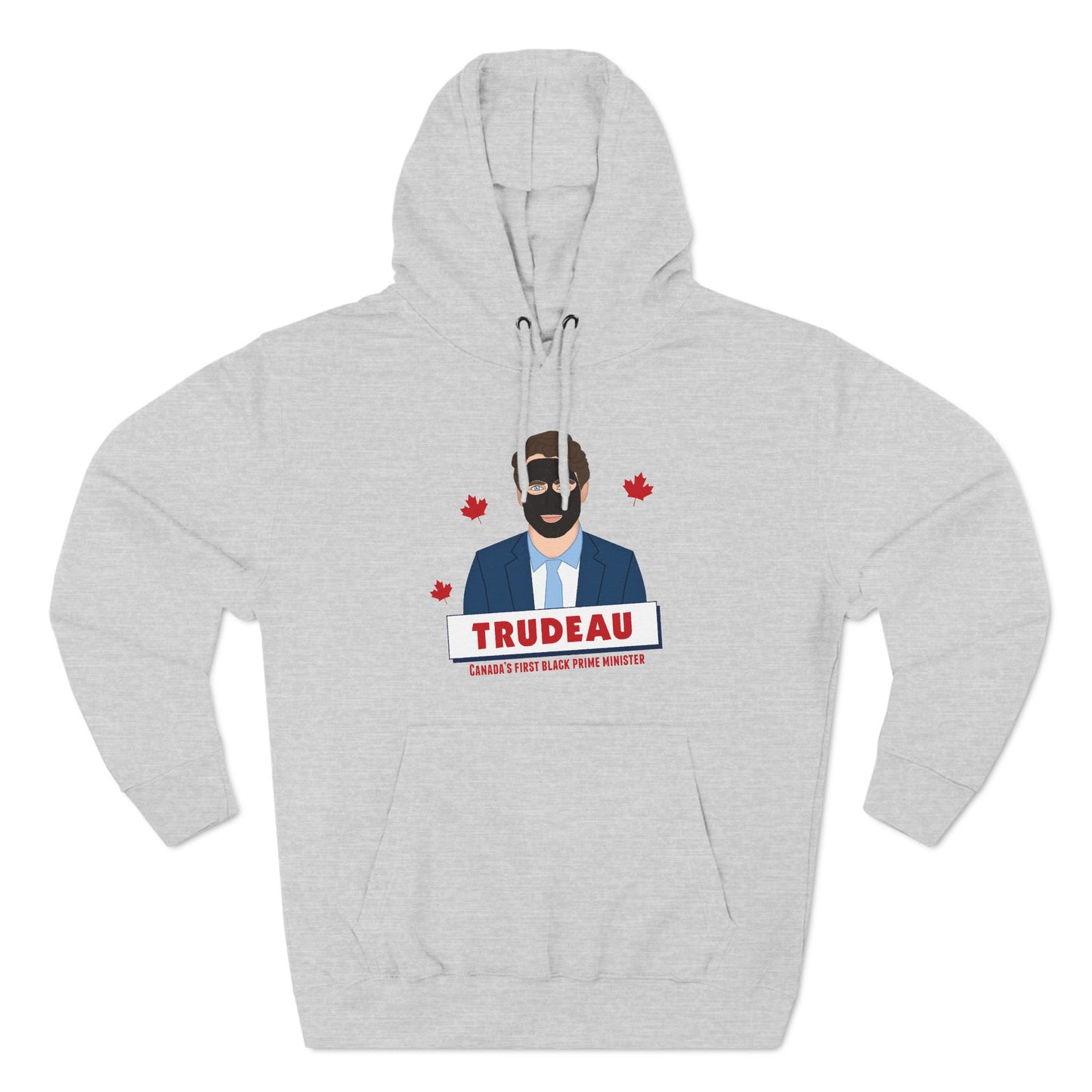 Trudeau - Canada's First Black Prime Minister - Hoodie