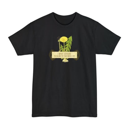 I Want Someone To Blow Me For Who I Am - Men's Tall T-Shirt