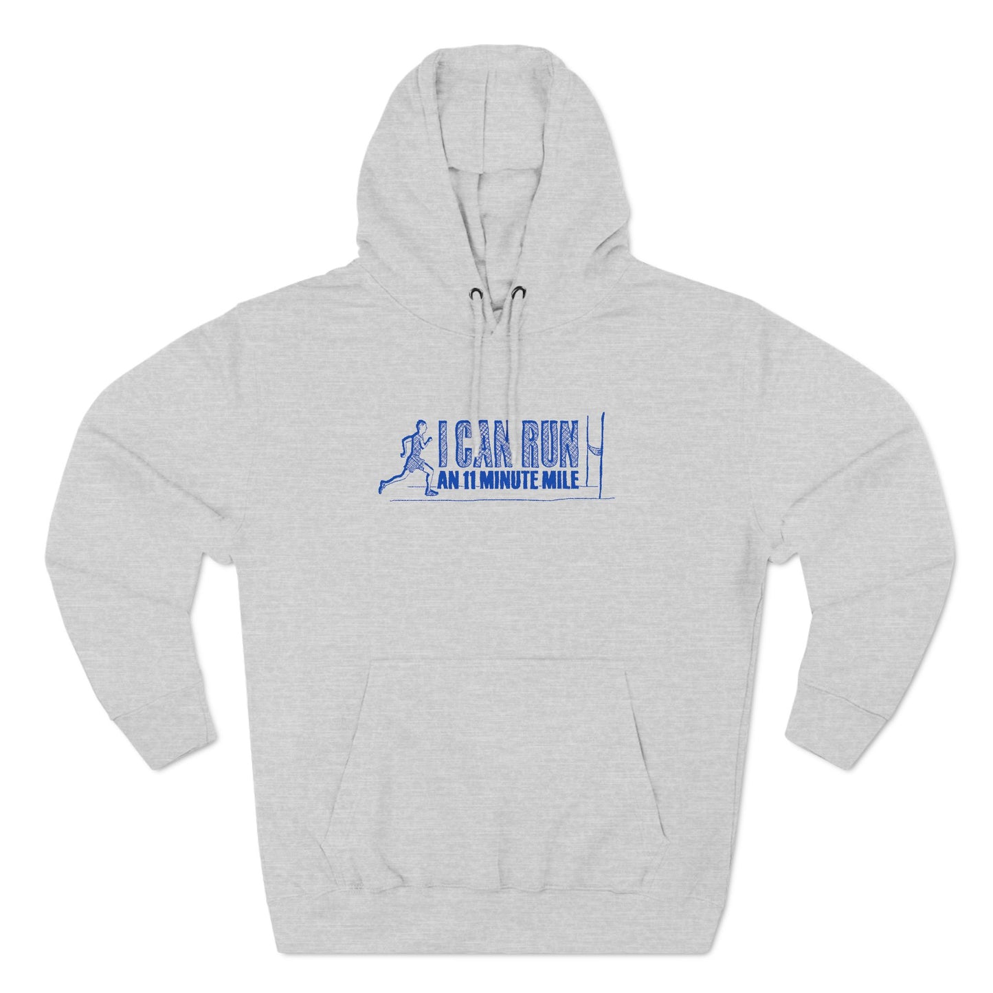I Can Run An 11 Minute Mile - Hoodie