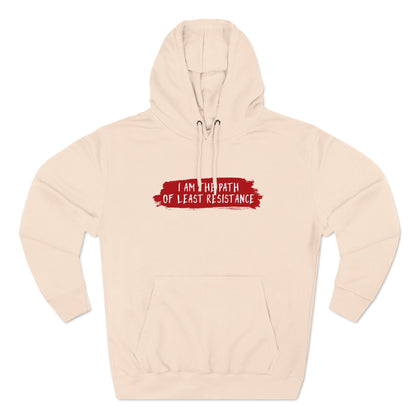 I Am The Path Of Least Resistance - Hoodie