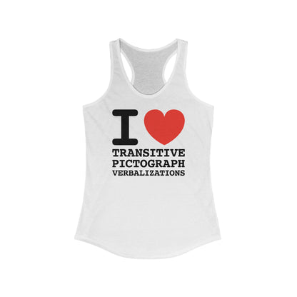 I Heart Transitive Pictograph Verbalizations - Women’s Racerback Tank
