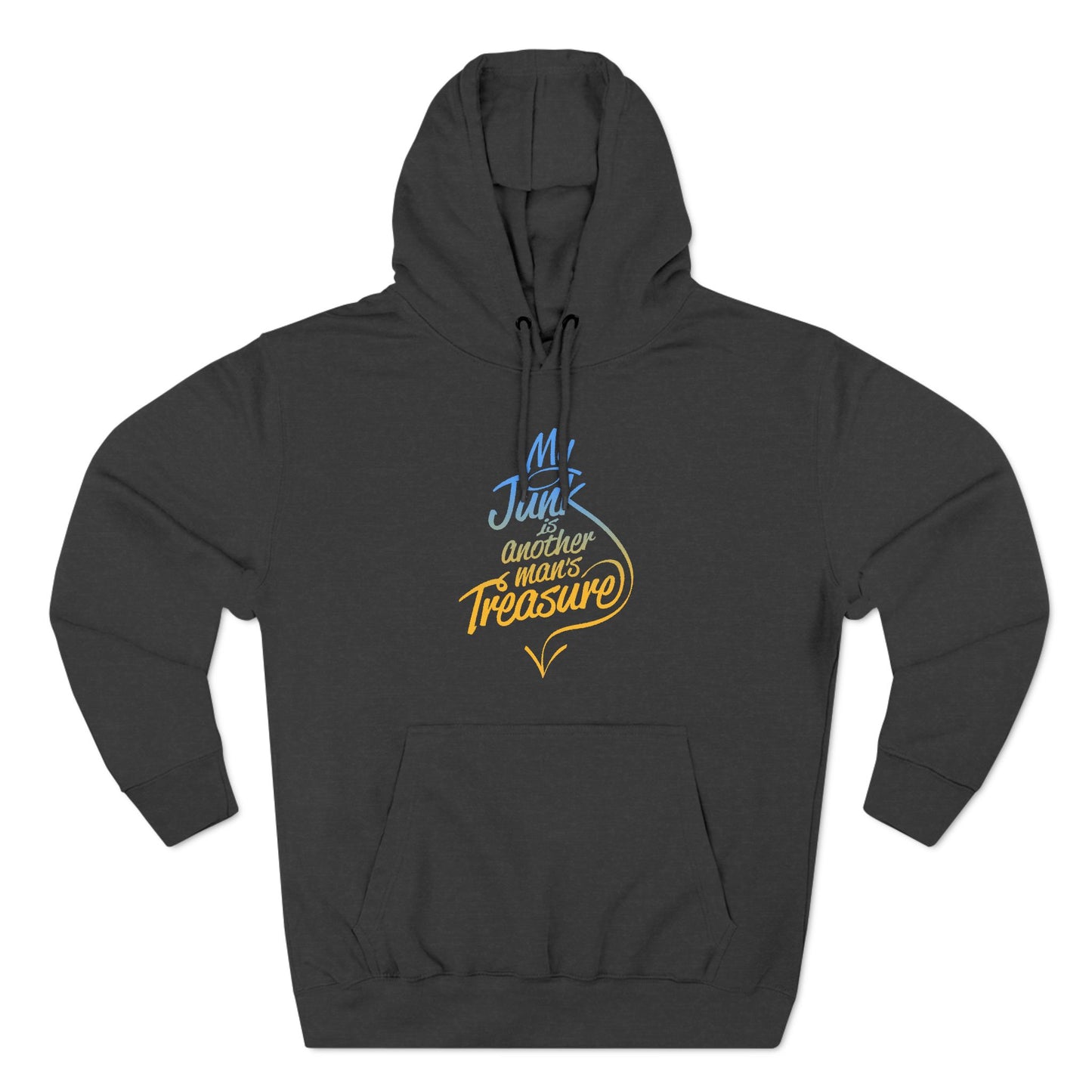 My Junk Is Another Man's Treasure - Hoodie