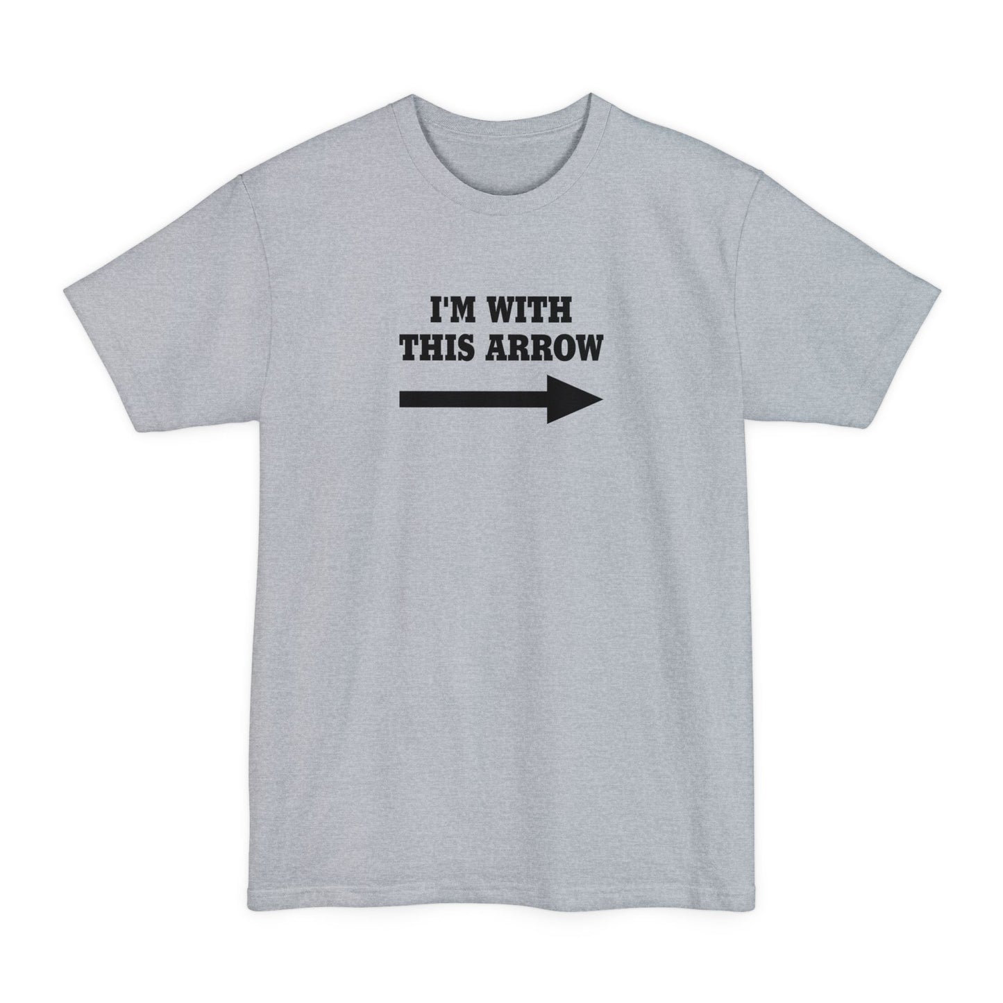 I'm With This Arrow - Men's Tall T-Shirt
