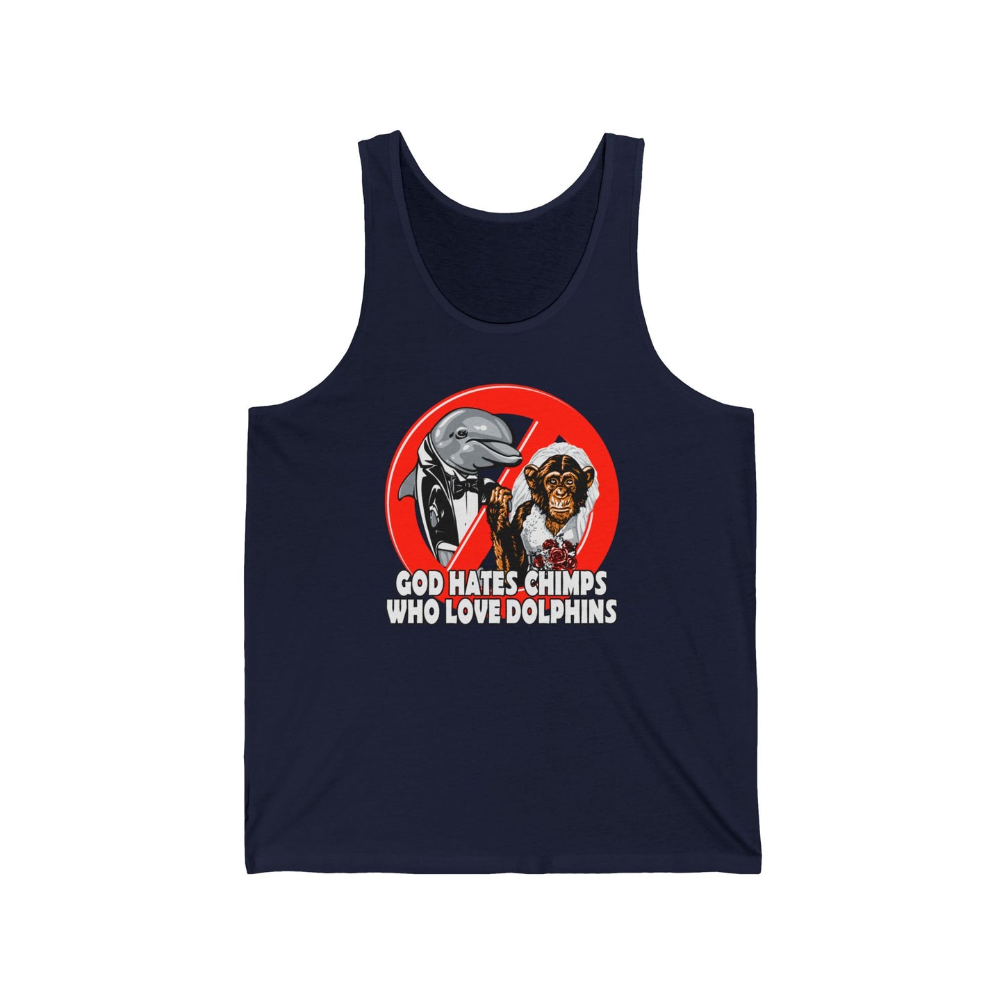 God Hates Chimps Who Love Dolphins - Unisex Tank