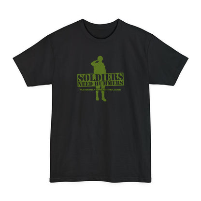 Soldiers Need Hummers - Please Help Support The Cause - Men's Tall T-Shirt