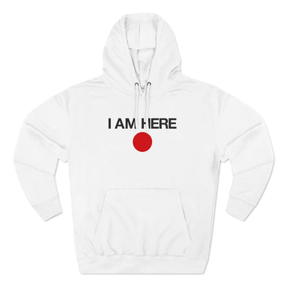 I Am Here - Hoodie