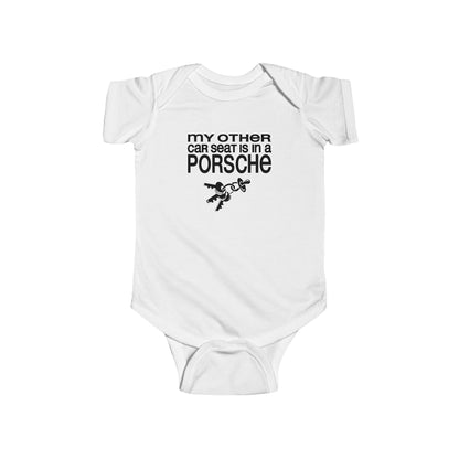My Other Car Seat Is In A Porsche - Baby Onesie