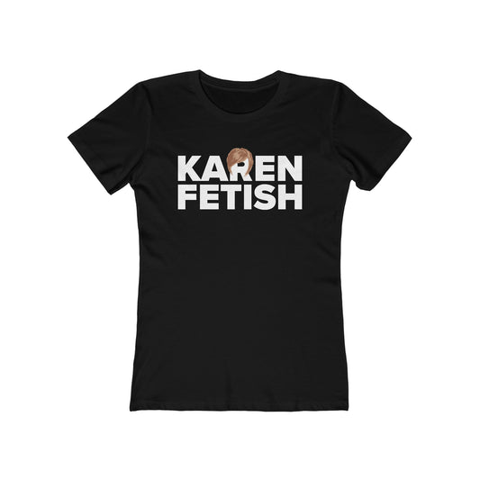 Karen Fetish - Women’s T-Shirt