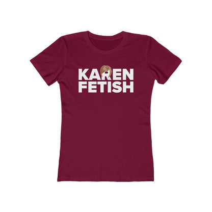 Karen Fetish - Women’s T-Shirt