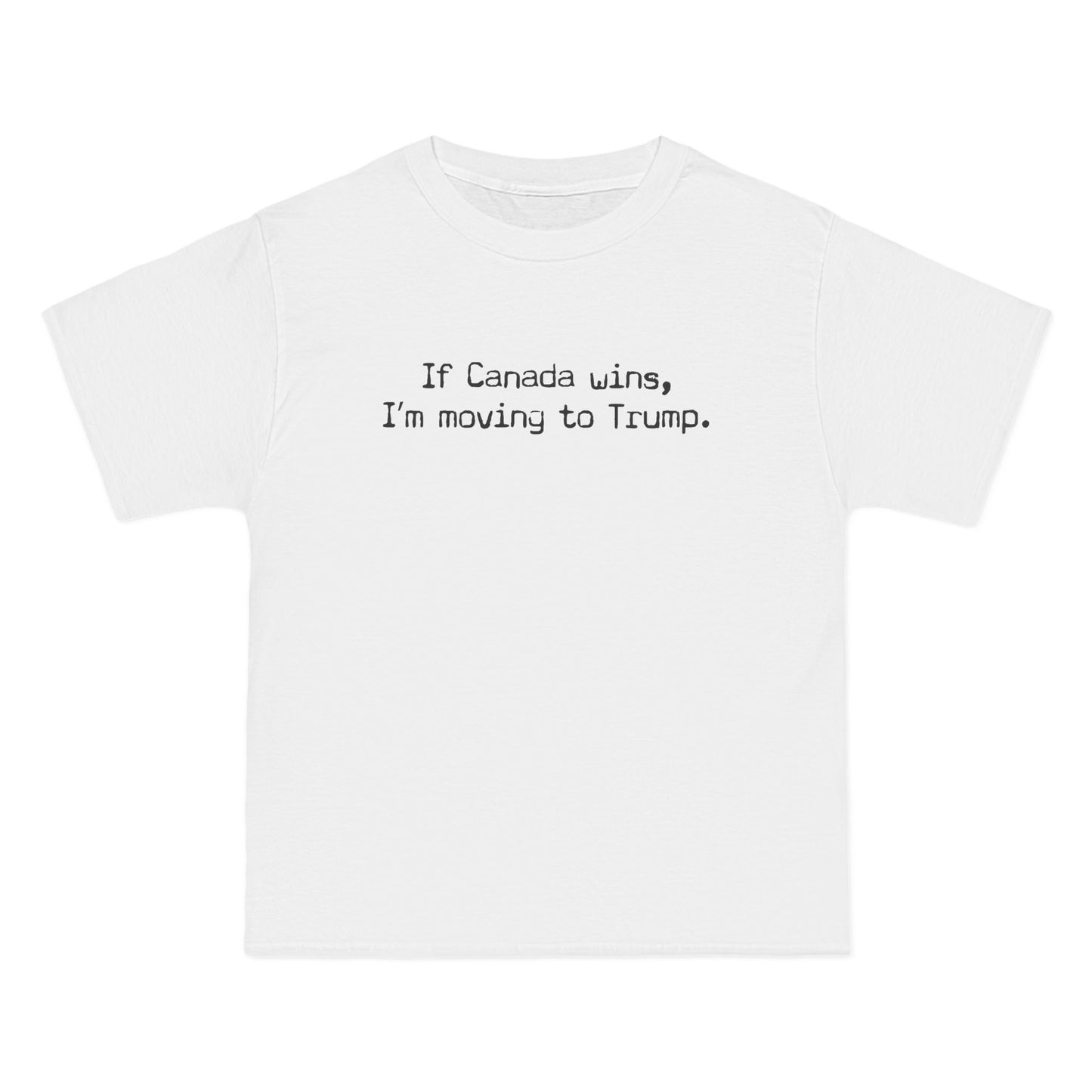 If Canada Wins I'm Moving To Trump (Text) - Men's Heavyweight T-Shirt