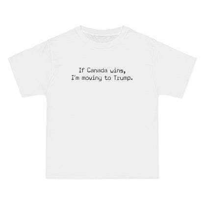 If Canada Wins I'm Moving To Trump (Text) - Men's Heavyweight T-Shirt