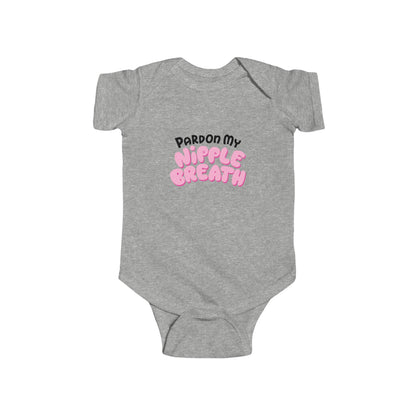 Pardon My Nipple Breath - Baby Onesie