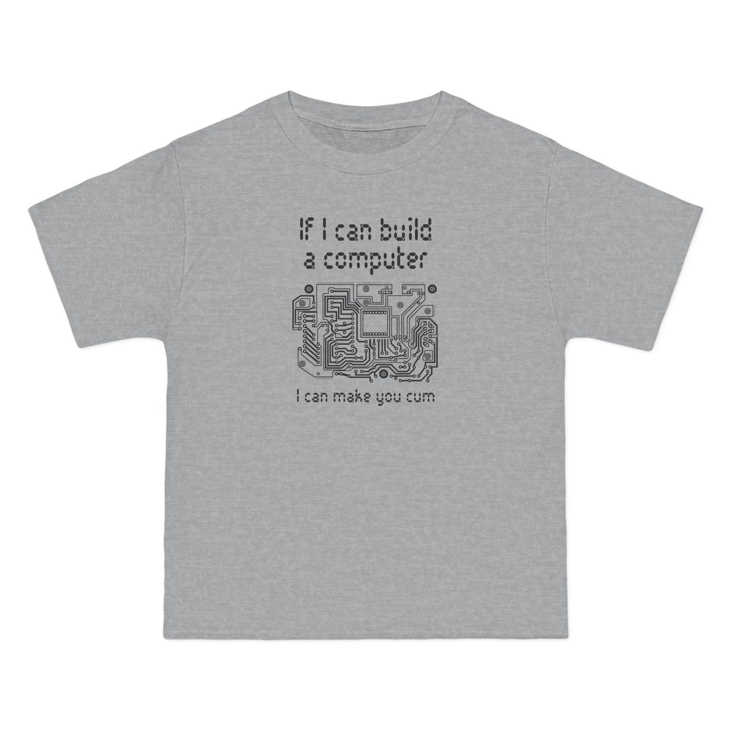 If I Can Build A Computer I Can Make You Cum - Men's Heavyweight T-Shirt
