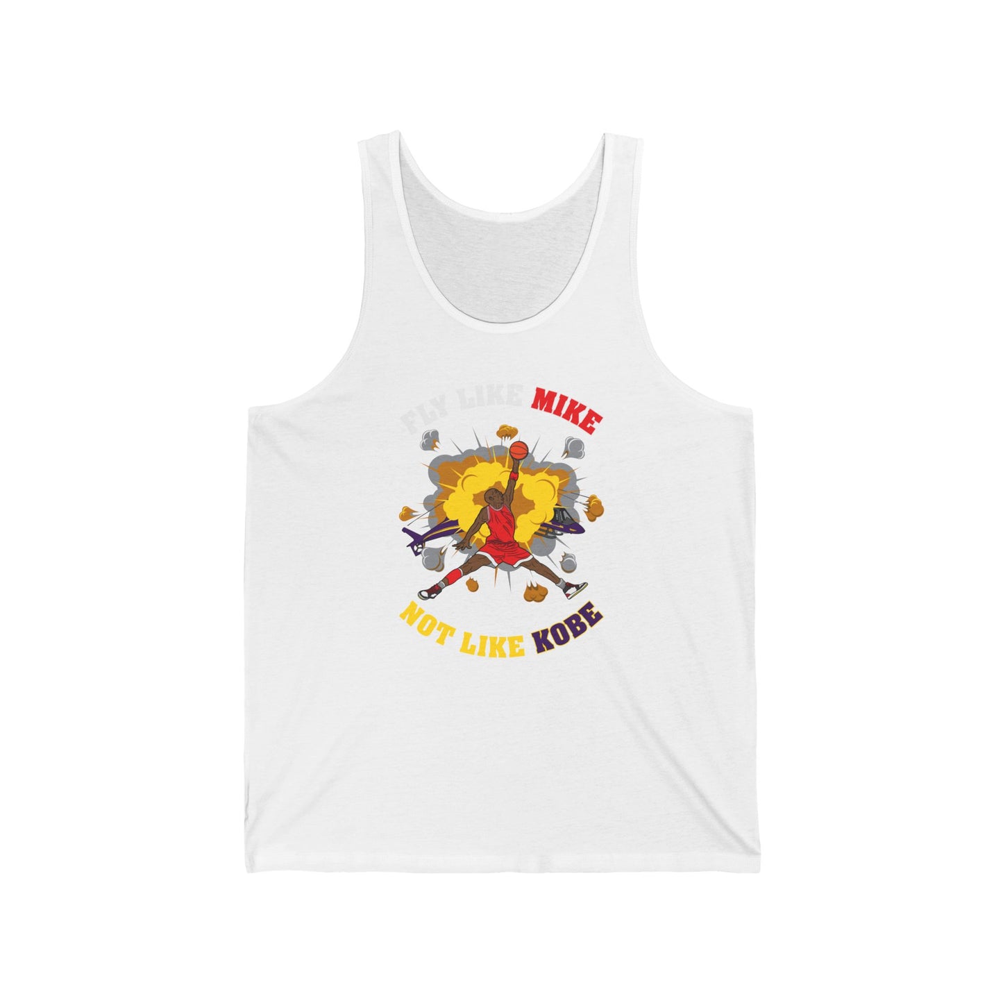 Fly Like Mike Not Like Kobe  - Unisex Tank
