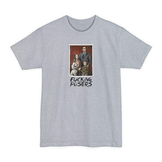 Fucking Posers - Men's Tall T-Shirt