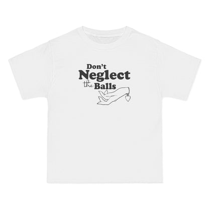 Don't Neglect The Balls - Men's Heavyweight T-Shirt