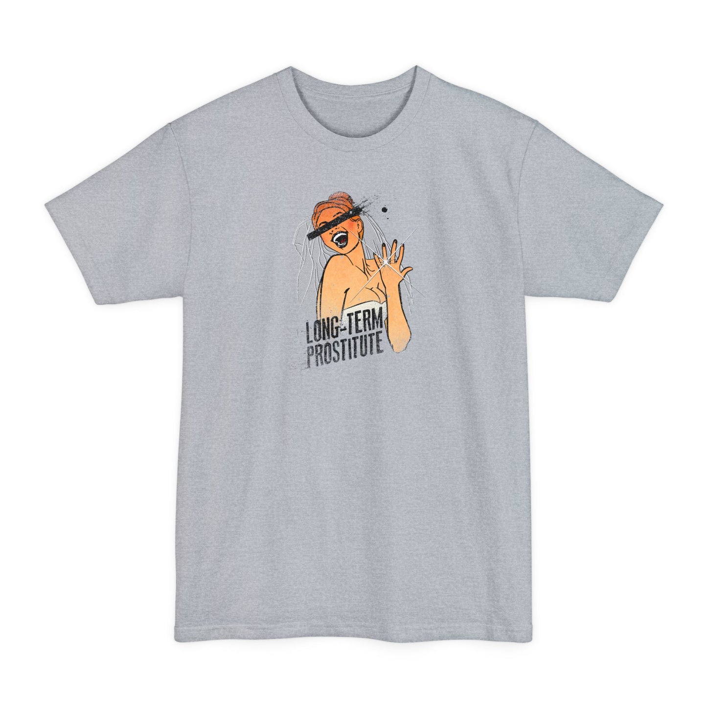 Long-Term Prostitute - Men's Tall T-Shirt