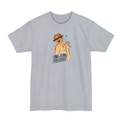 Long-Term Prostitute - Men's Tall T-Shirt