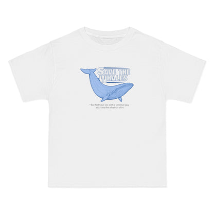 Save The Whales - But First Have Sex With A Sensitive Guy In A 'Save The Whales' T-Shirt - Men's Heavyweight T-Shirt