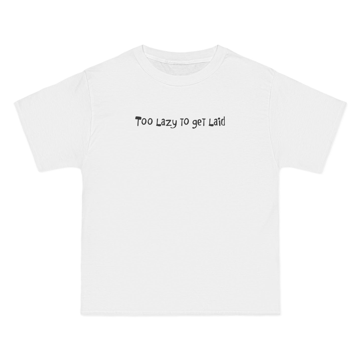 Too Lazy To Get Laid - Men's Heavyweight T-Shirt