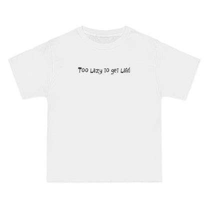 Too Lazy To Get Laid - Men's Heavyweight T-Shirt