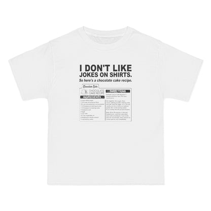 I Don't Like Jokes On Shirts. - Men's Heavyweight T-Shirt