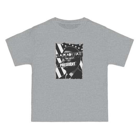 I Already Hate The Next President - Men's Heavyweight T-Shirt