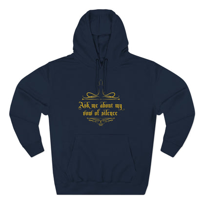 Ask Me About My Vow Of Silence - Hoodie
