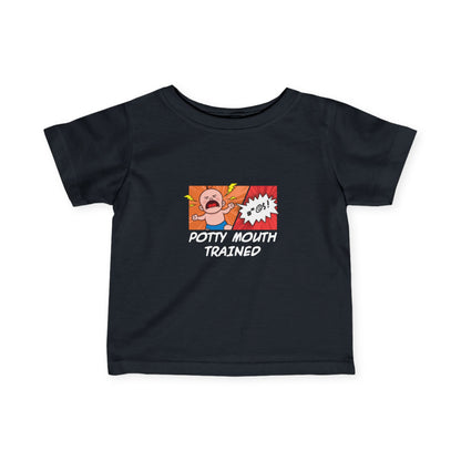 Potty Mouth Trained - Baby T-Shirt