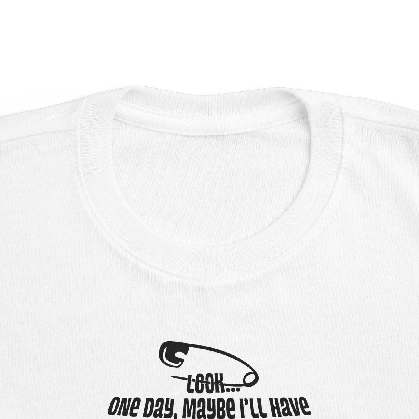 Look One Day Maybe I'll Have To Change Your Diaper - Toddler T-Shirt