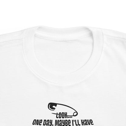Look One Day Maybe I'll Have To Change Your Diaper - Toddler T-Shirt