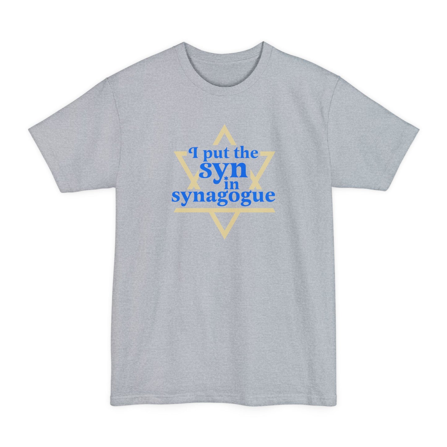 I Put The Syn In Synagogue - Men's Tall T-Shirt