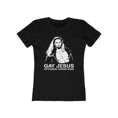 Gay Jesus Offends Christians - Women’s T-Shirt