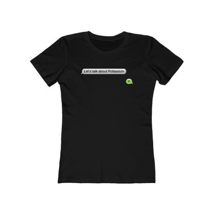 Let's Talk About Potassium  - Women’s T-Shirt