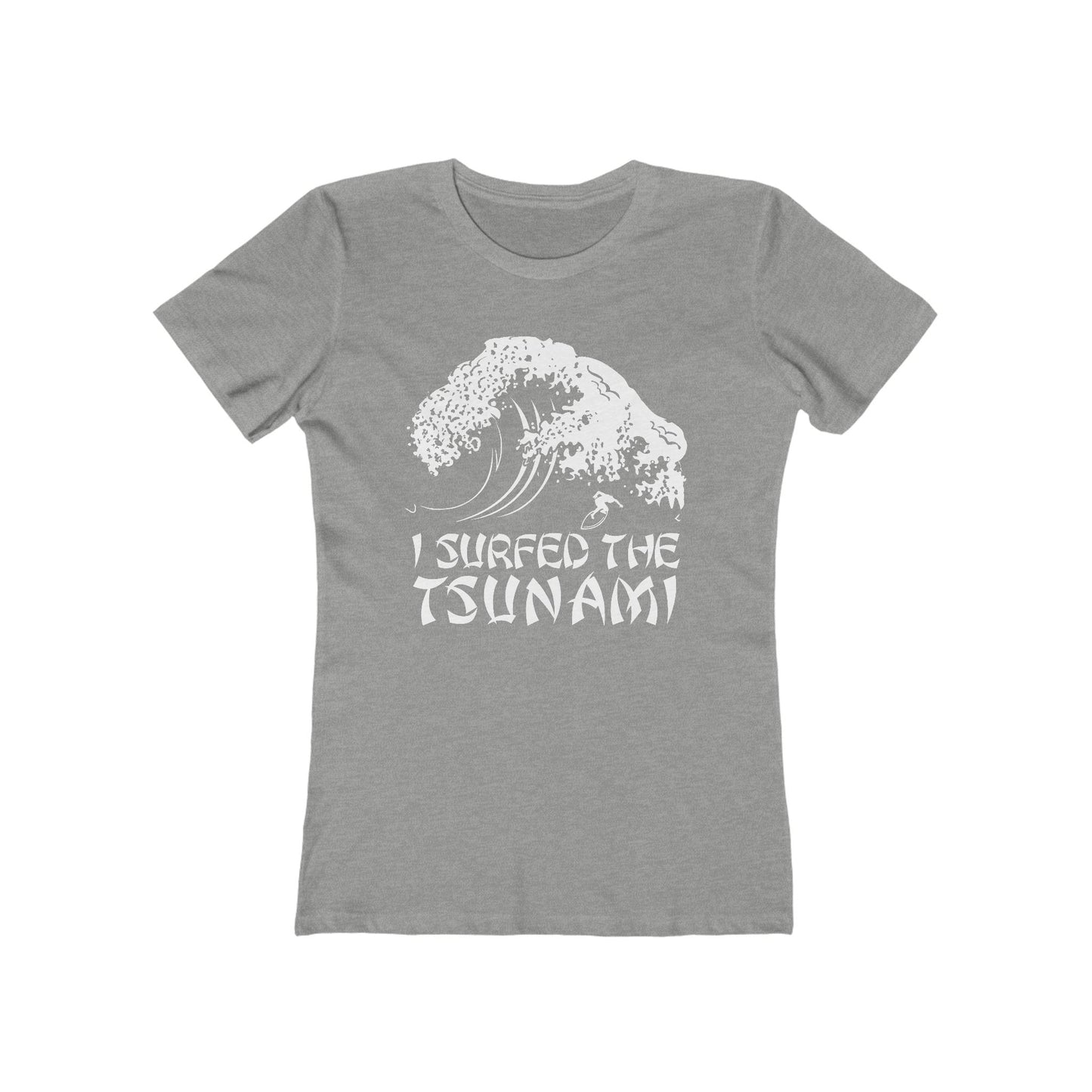 I Surfed The Tsunami  - Women’s T-Shirt