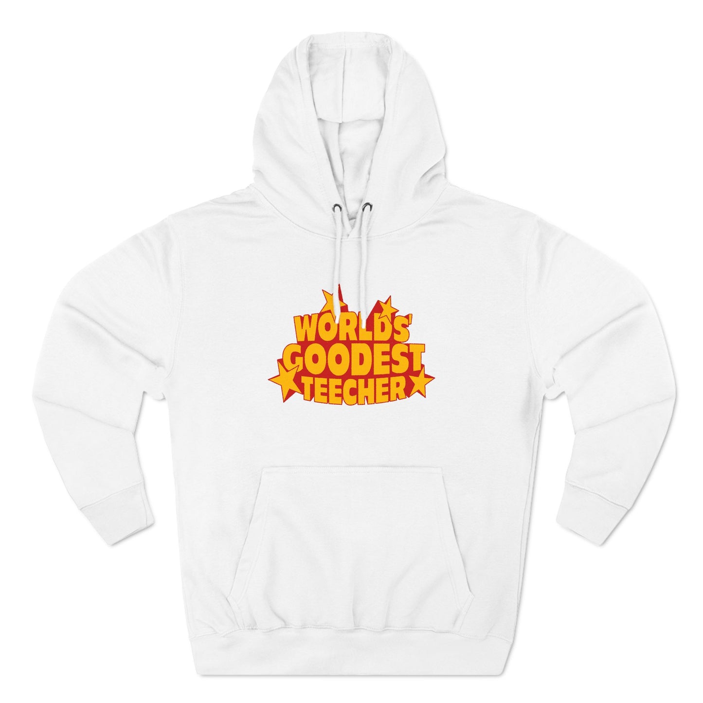 Worlds' Goodest Teecher - Hoodie