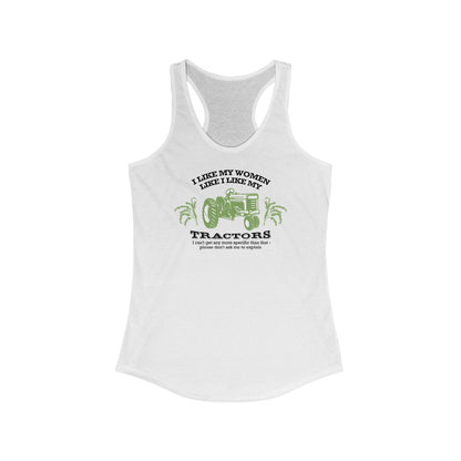 I Like My Women Like I Like My Tractors - Women’s Racerback Tank