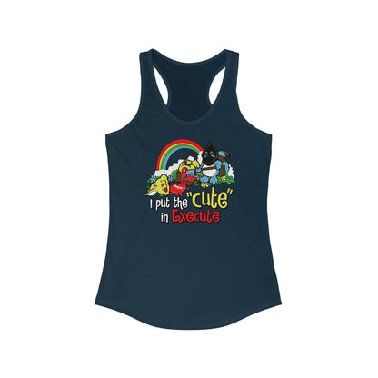 I Put The Cute In Execute - Women’s Racerback Tank