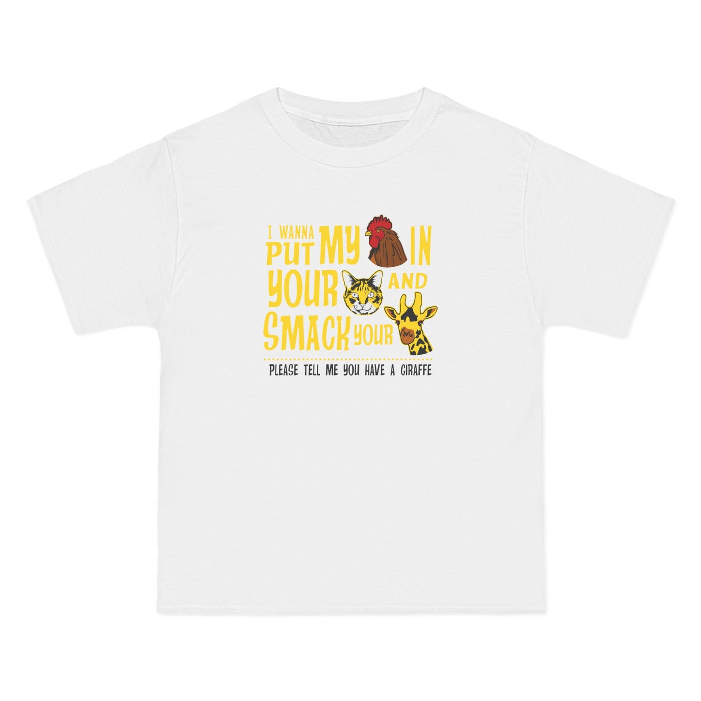 I Wanna Put My (Cock) In Your (Pussy) And Smack Your (Giraffe) - Men's Heavyweight T-Shirt