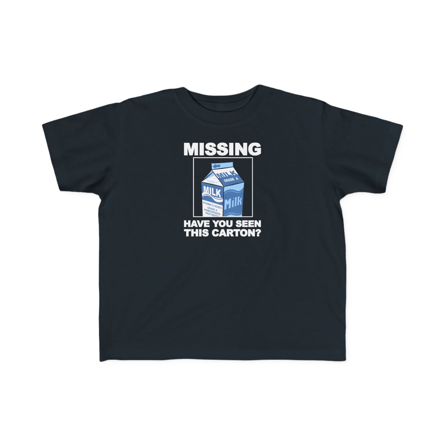 Missing - Have You Seen This Carton? - Toddler  T-Shirt