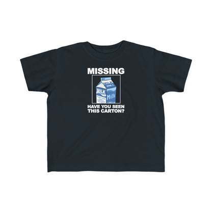 Missing - Have You Seen This Carton? - Toddler  T-Shirt