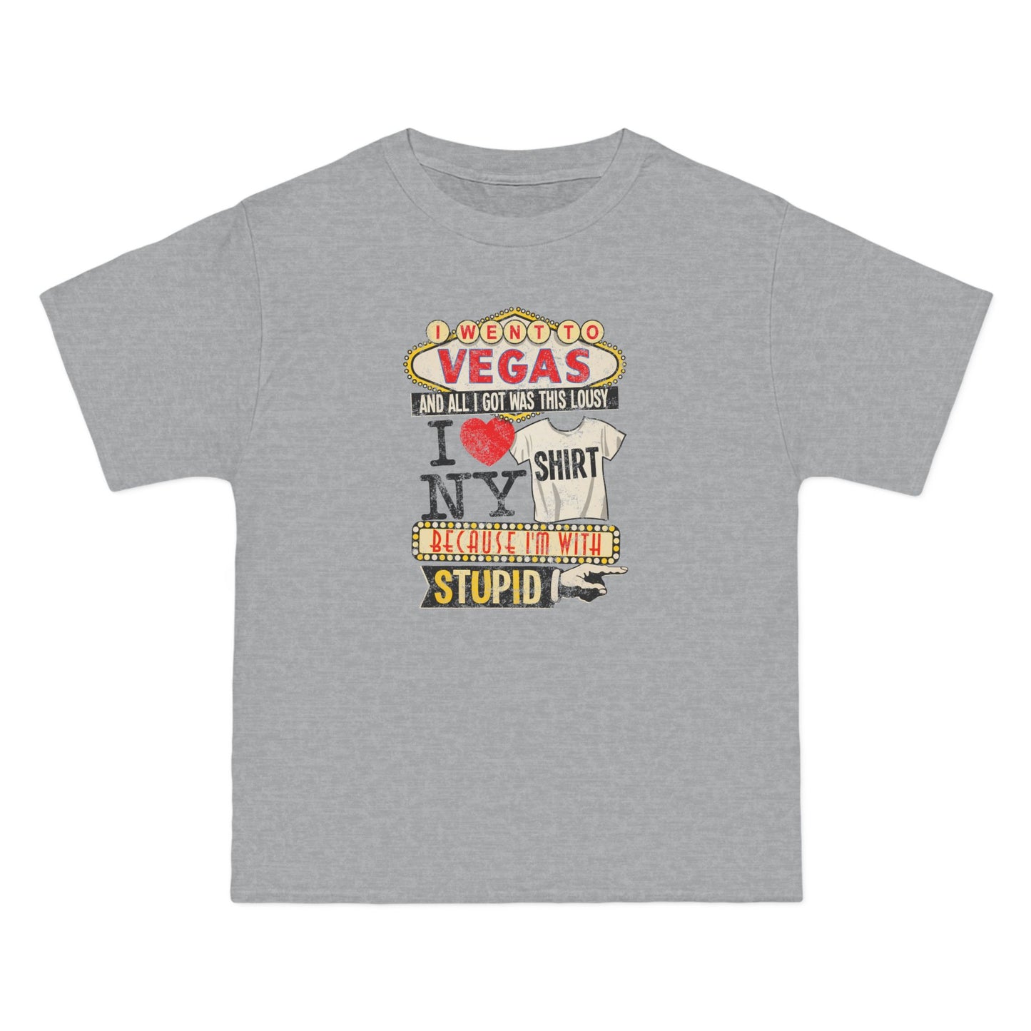 I Went To Vegas And All I Got Was This Lousy I (Heart) Ny Shirt Because I'm With Stupid - Men's Heavyweight T-Shirt