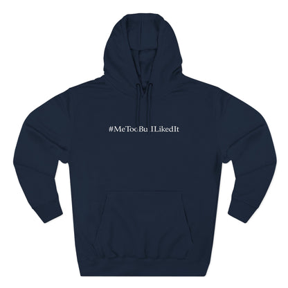 #Metoobutilikedit - Hoodie