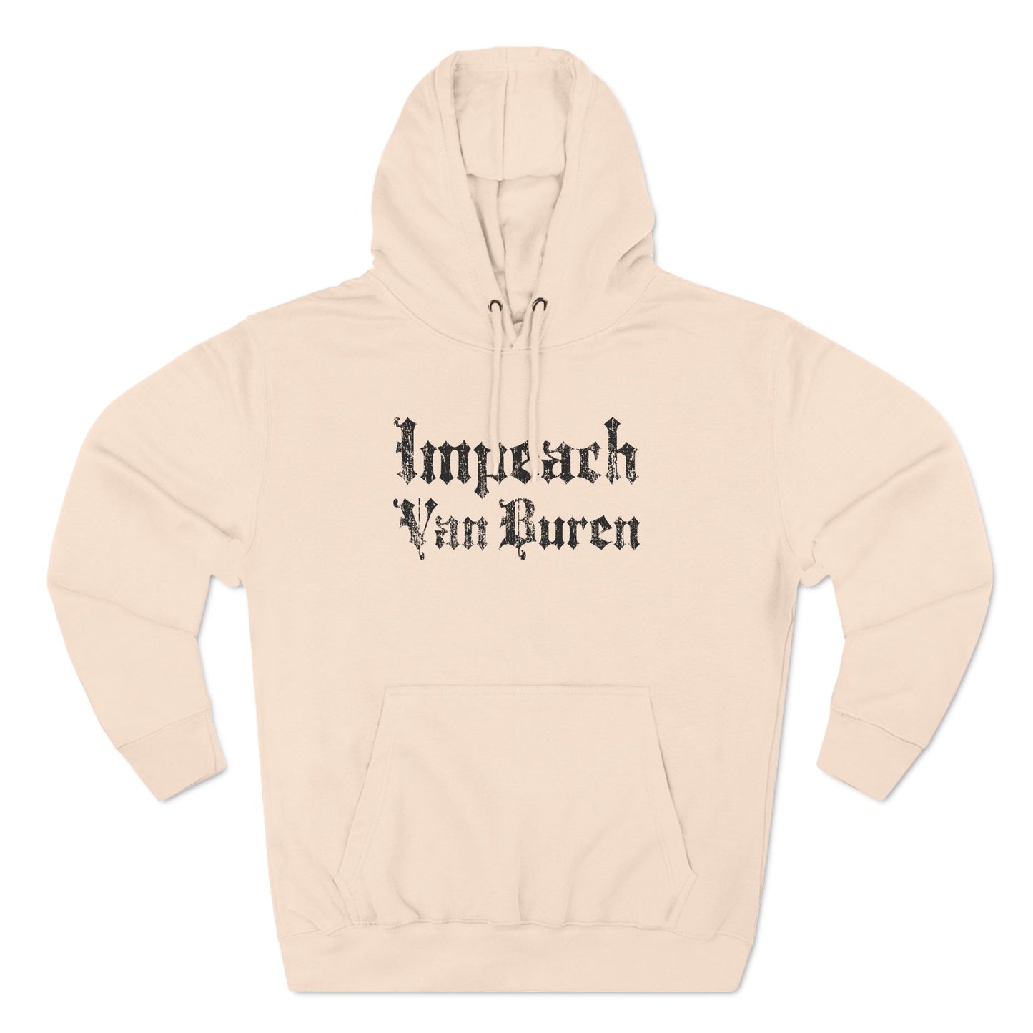 Impeach Van Buren - Hoodie