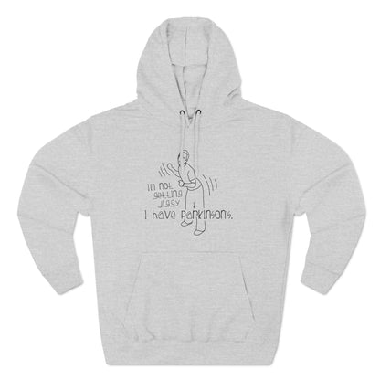 I'm Not Getting Jiggy - I Have Parkinson's - Hoodie