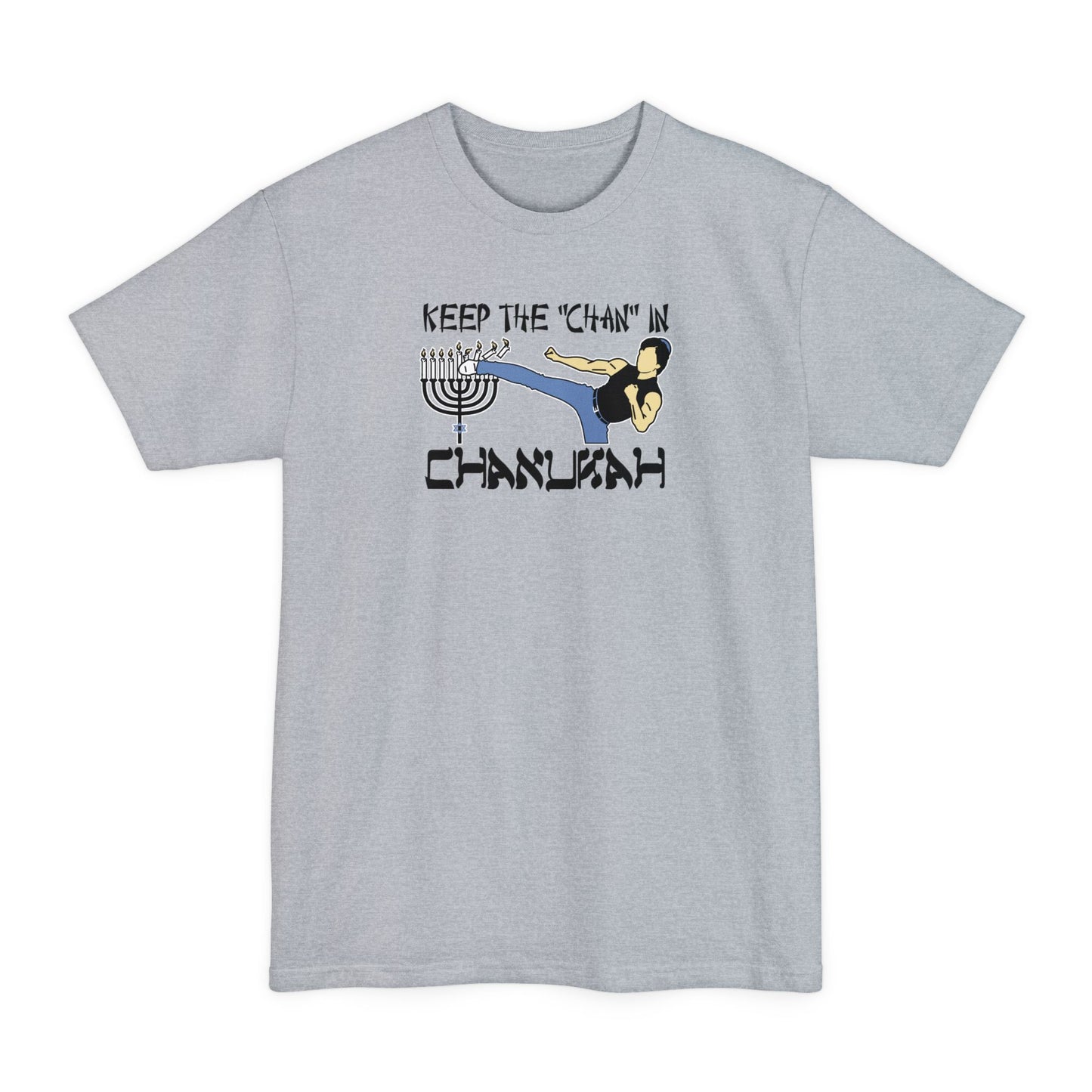 Keep The Chan In Chanukah - Men's Tall T-Shirt