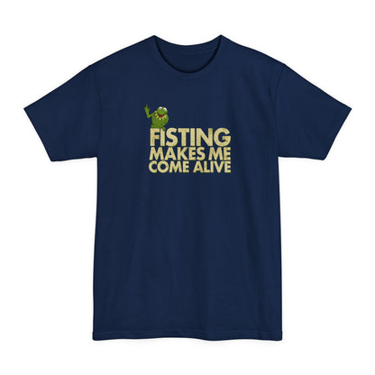 Fisting Makes Me Come Alive - Men's Tall T-Shirt