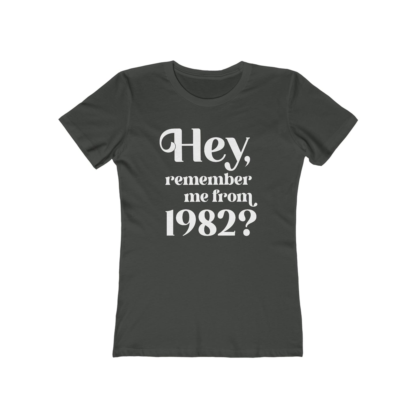Hey Remember Me From (Year) - Women's T-Shirt