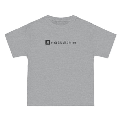 Ai Wrote This Shirt For Me - Men's Heavyweight T-Shirt